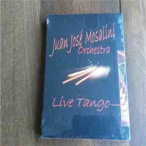 Juán José Mosalini - Live Tango FLAC