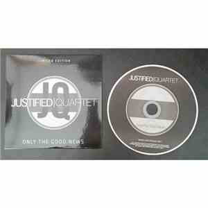 Justified Quartet - Only The Good News FLAC