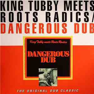 King Tubby Meets Roots Radics - Dangerous Dub FLAC