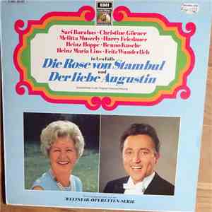 Leo Fall, Sari Barabas, Christine Görner, Melitta Muszely, Harry Friedauer, Heinz Hoppe, Benno Kusche, Heinz Maria Lins, Fritz Wunderlich - Die Rose Von Stambul / Der Liebe Augustin (Querschnitte In Der Original Instrumentierung) FLAC