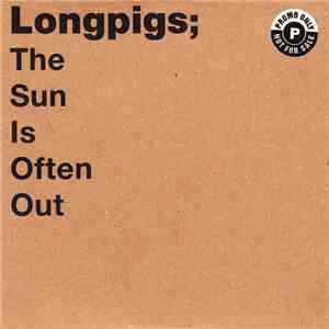 Longpigs - The Sun Is Often Out FLAC