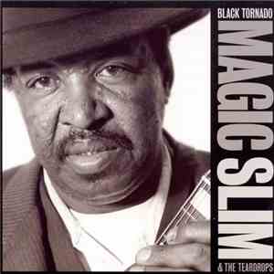Magic Slim & The Teardrops - Black Tornado FLAC