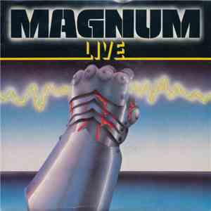 Magnum - Magnum Live FLAC