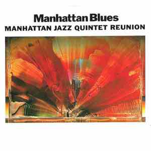 Manhattan Jazz Quintet Reunion - Manhattan Blues FLAC