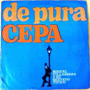 Miguel Villasboas Y Su Sexteto Típico - De Pura Cepa FLAC