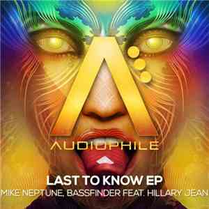 Mike Neptune, Bassfinder Feat. Hillary Jean - Last To Know EP FLAC