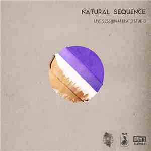 Natural Sequence - Live At Flat 3 Studio FLAC