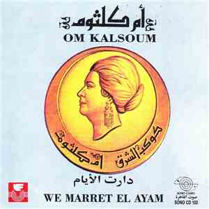 Om Kalsoum - دارت الايام We Marret El Ayam FLAC