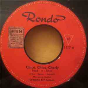 Orchester Bert Landers - Chico, Chico, Charly / Komm, Wir Machen Eine Kleine Reise FLAC