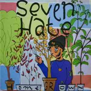 Seven Hate - Homegrown FLAC