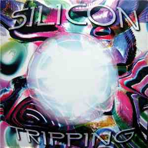 Silicon  - Tripping FLAC