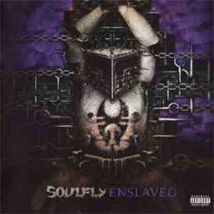 Soulfly - Enslaved FLAC