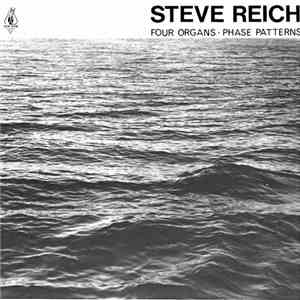 Steve Reich - Four Organs • Phase Patterns FLAC