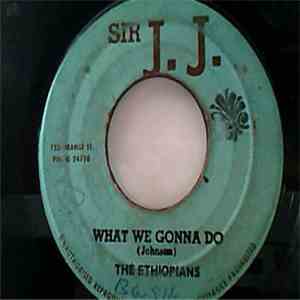 The Ethiopians / The Now Generation - What We Gonna Do / Wire Version FLAC