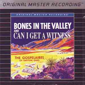 The Gospelaires - Bones In The Valley / Can I Get A Witness FLAC