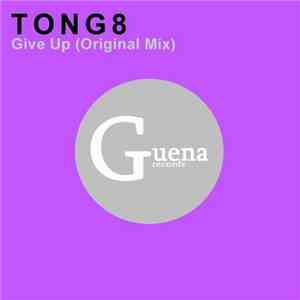 Tong8 - Give Up FLAC