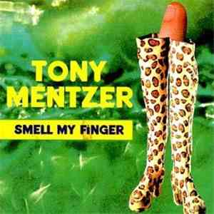 Tony Mentzer - Smell My Finger FLAC