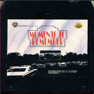 Various - Moments To Remember (Dedicated To The Songs You Love) FLAC