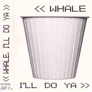 Whale - I'll Do Ya FLAC