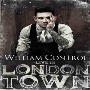 William Control - Live In London Town FLAC