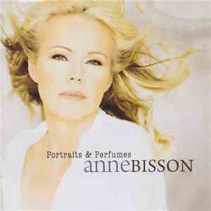 Anne Bisson - Portraits & Perfumes FLAC
