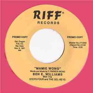 Ben E. Williams With The Steps Four And The Del-Reys  - Mamie Wong / Nay-Oy-Gwor FLAC
