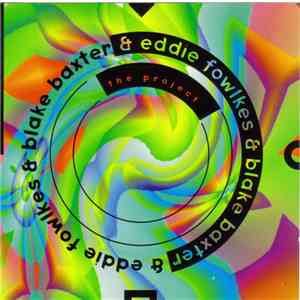 Blake Baxter & Eddie Fowlkes - The Project FLAC
