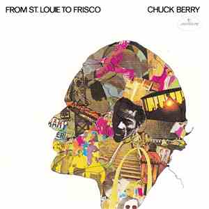Chuck Berry - From St. Louie To Frisco FLAC