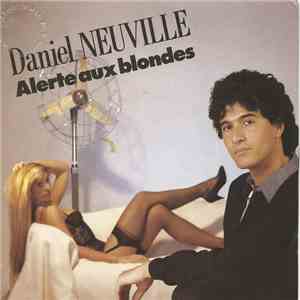 Daniel Neuville - Alerte Aux Blondes FLAC