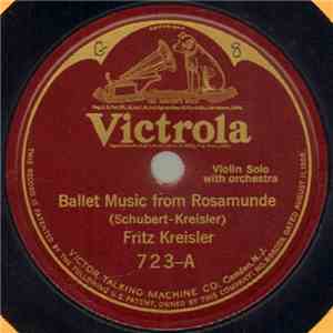 Fritz Kreisler - Ballet Music From Rosamunde / Slavonic Dance, No. 1 (In G Minor) FLAC