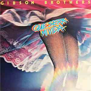 Gibson Brothers - Que Sera Mi Vida FLAC