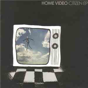Home Video - Citizen EP FLAC