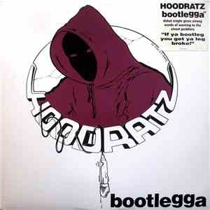 Hoodratz - Bootlegga FLAC