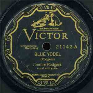 Jimmie Rodgers - Blue Yodel / Away Out On The Mountain FLAC