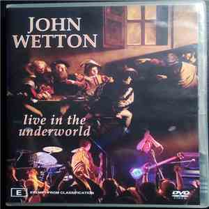 John Wetton - Live In The Underworld FLAC