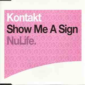 Kontakt - Show Me A Sign FLAC