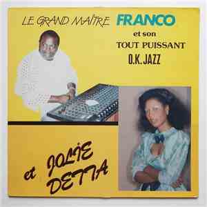 Le Grand Maitre Franco Et Son Tout Puissant O.K. Jazz et Jolie Detta - Le Grand Maitre Franco Et Jolie Detta FLAC