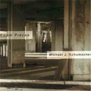 Michael J. Schumacher - Room Pieces FLAC