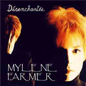 Mylene Farmer - Désenchantée FLAC