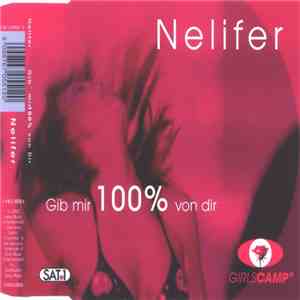 Nelifer - Gib' Mir 100% Von Dir FLAC