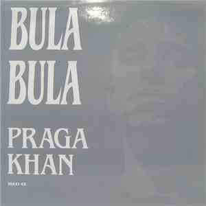 Praga Khan - Bula Bula FLAC