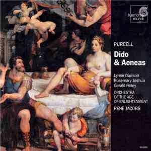 Purcell - Lynne Dawson, Rosemary Joshua, Gerald Finley, Orchestra Of The Age Of Enlightenment, René Jacobs - Dido & Aeneas FLAC