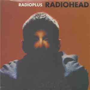 Radiohead - Radioplus FLAC