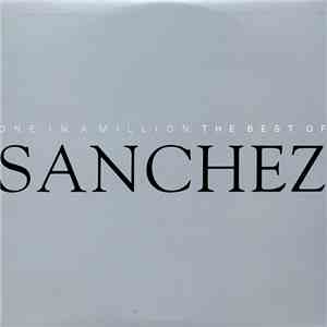 Sanchez - One In A Million : The Best Of Sanchez FLAC
