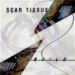 Scar Tissue - Rebuild FLAC