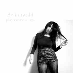 Schonwald - Play Cover Songs FLAC