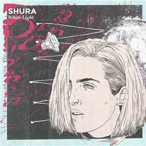 Shura  - White Light FLAC