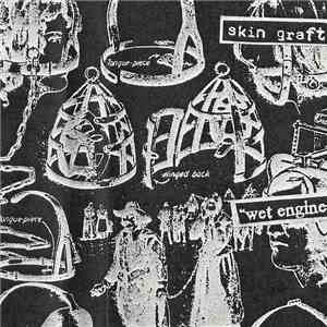 Skin Graft - Wet Engines FLAC