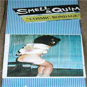Smell & Quim - Cosmic Bondage FLAC
