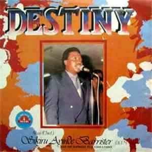 Alhaji (Chief) Sikuru Ayinde Barrister (A.I.M.A.) And His Supreme Fuji Vibrations - Destiny FLAC